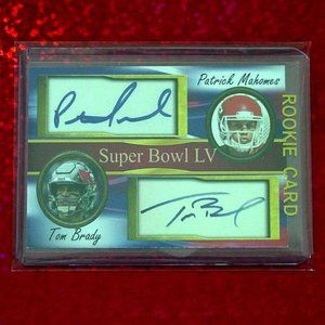 Patrick Mahomes * Tom Brady Facsimilie Autograph Super Bowl LV Card